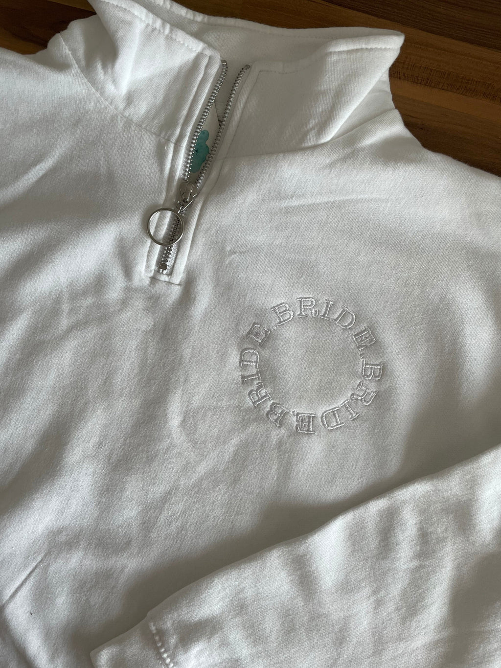 Embroidered Bride Quarter Zip Sweatshirt: Bridal Party Top