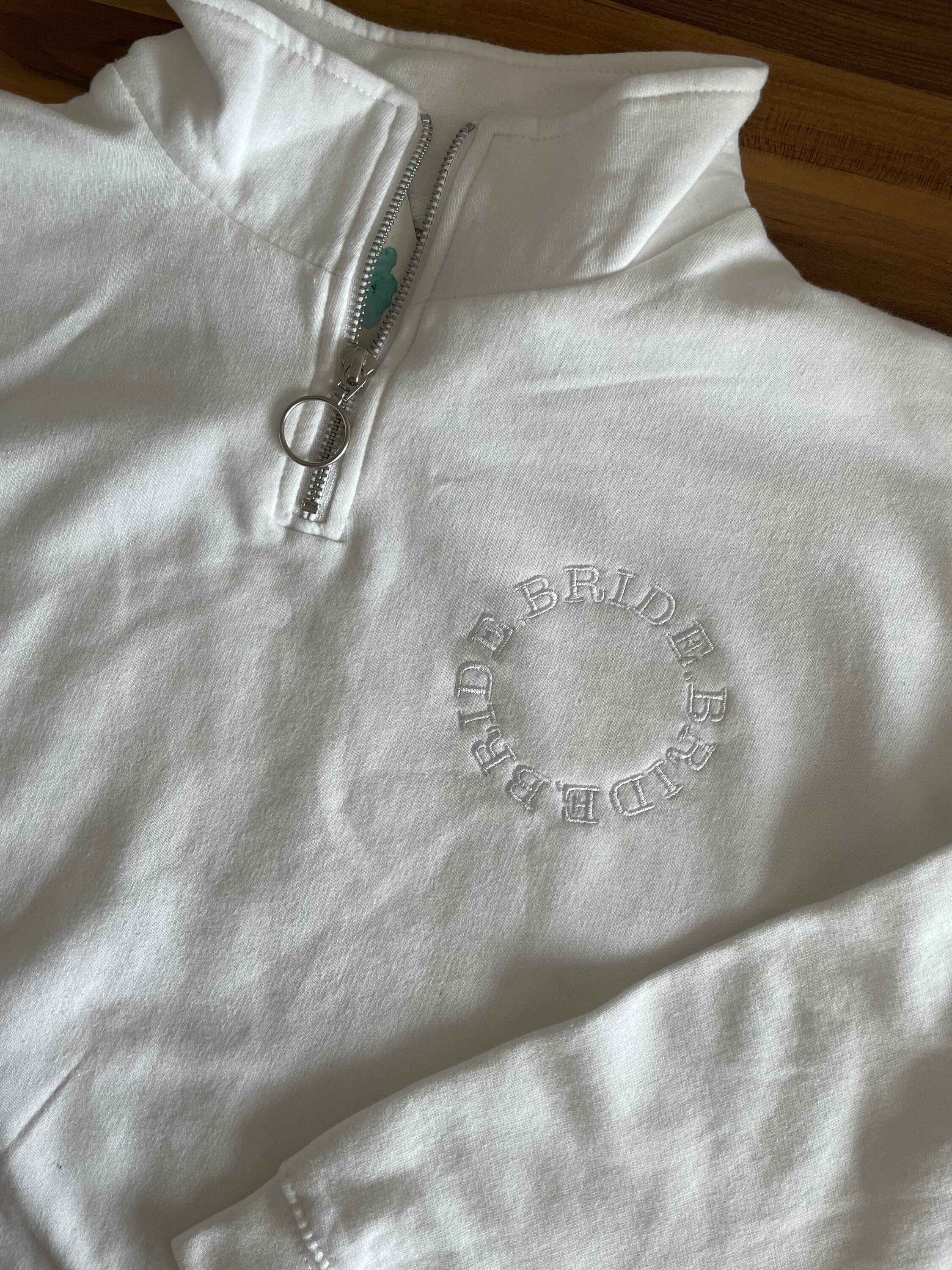 Embroidered Bride Quarter Zip Sweatshirt: Bridal Party Top