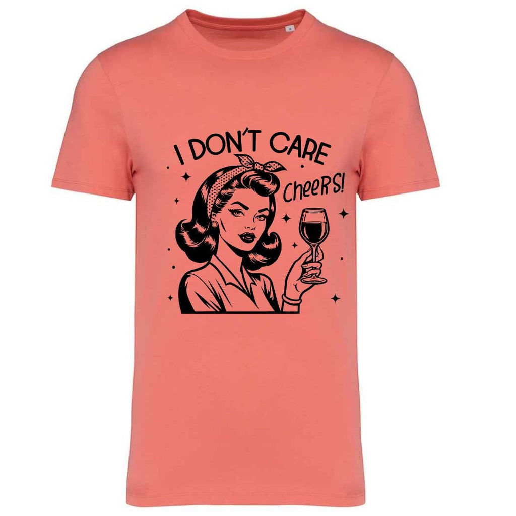 Sassy Slogan T-Shirt: I Don't Care Cheers! Printed Top
