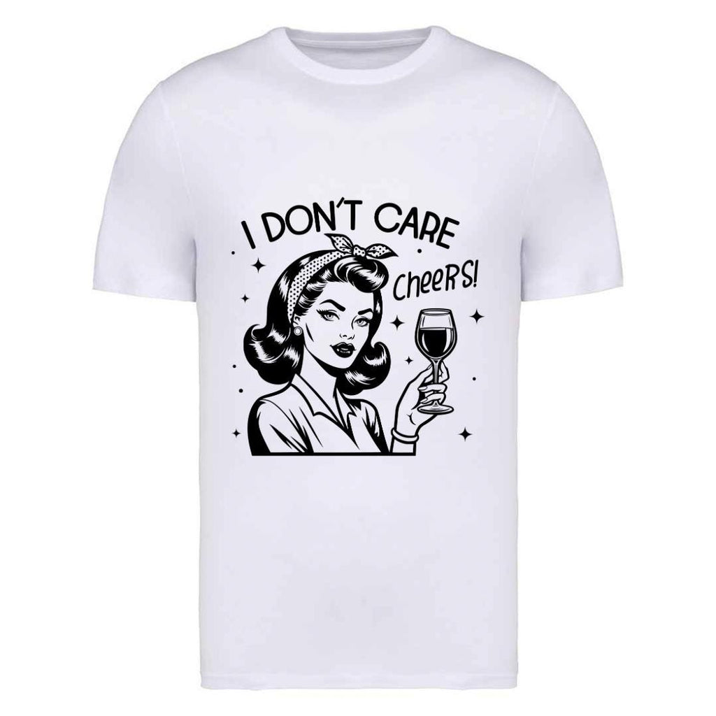 Sassy Slogan T-Shirt: I Don't Care Cheers! Printed Top