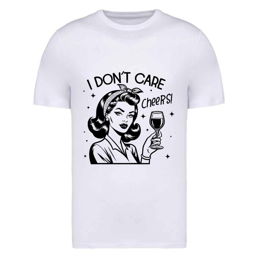 Sassy Slogan T-Shirt: I Don't Care Cheers! Printed Top