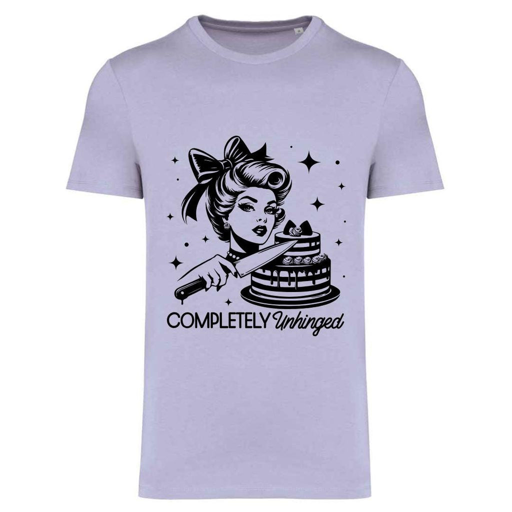 Completely Unhinged Slogan T-Shirt: Sassy Graphic Tee